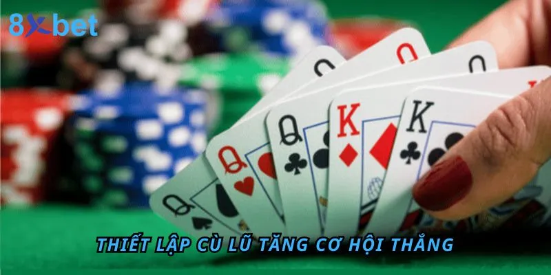 Cù lũ là gì? Thuật ngữ cù lũ dùng phổ biến như thế nào? 7 Bạn cần phải biết cách xếp bài hợp lý và tính toán kỹ lưỡng